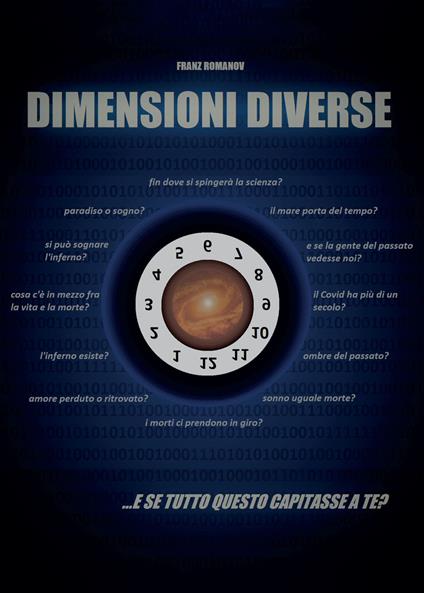 Dimensioni diverse... e se tutto questo capitasse a te? - Franz Romanov - ebook