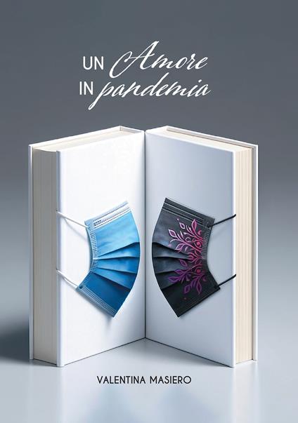 Un amore in pandemia - Valentina Masiero - ebook