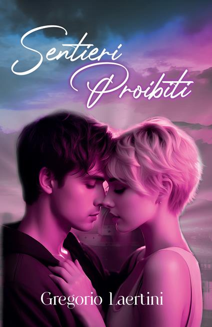 Sentieri proibiti - Gregorio Laertini - ebook