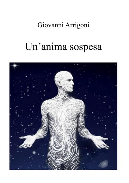 Un' anima sospesa - Giovanni Arrigoni - ebook