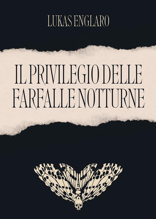 Il privilegio delle farfalle notturne - Lukas Englaro - copertina