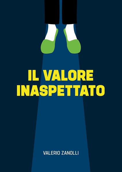Il valore inaspettato - Valerio Zanolli - copertina