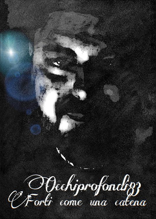 Forti come una catena - Occhiprofondi83 - copertina