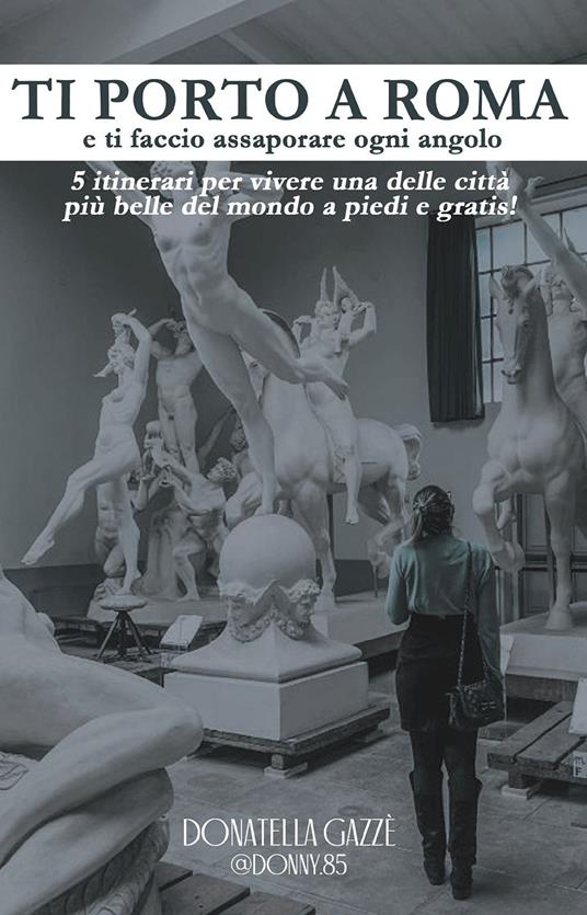 Ti porto a Roma e ti faccio assaporare ogni angolo - Donatella Gazzè - copertina
