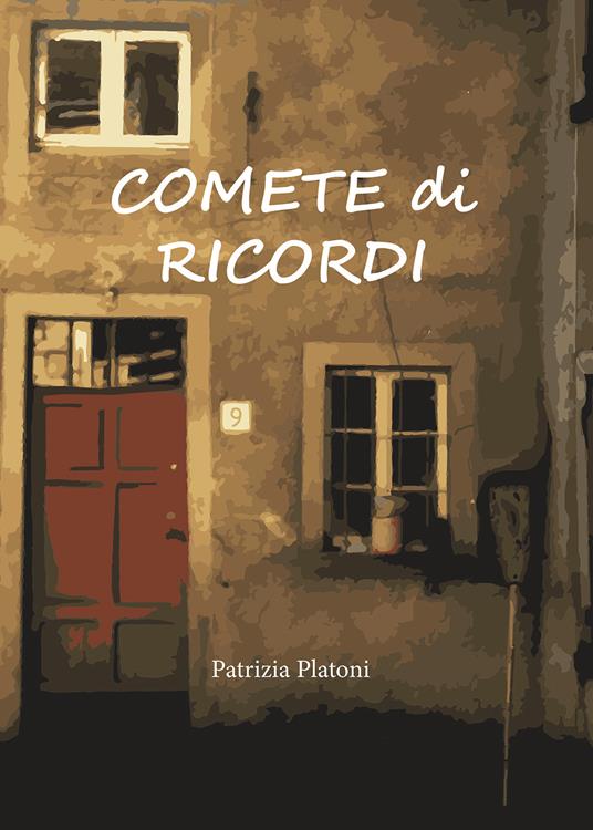 Comete di ricordi - Patrizia Platoni - copertina