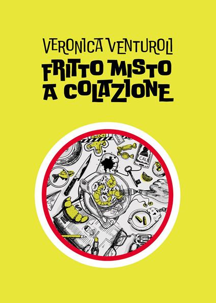 Fritto misto a colazione - Veronica Venturoli - copertina