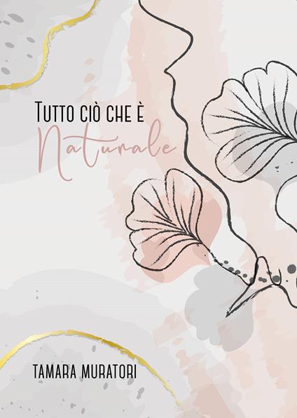 Tutto ciò che è naturale - Tamara Muratori - copertina