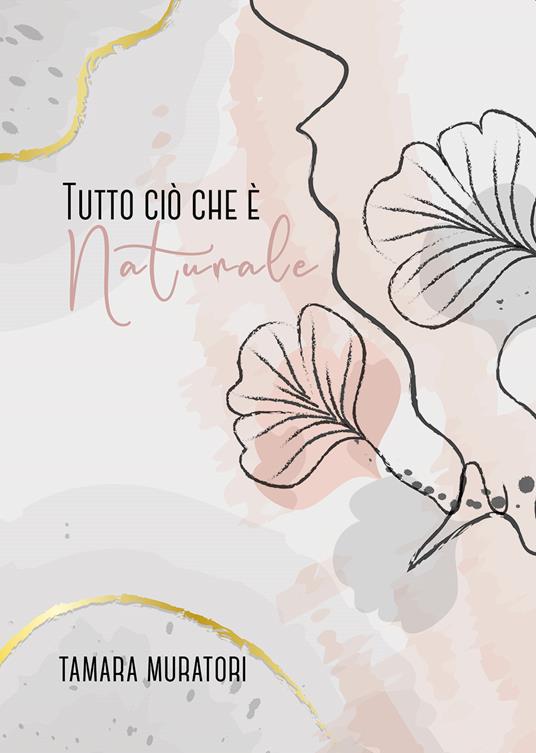 Tutto ciò che è naturale - Tamara Muratori - copertina