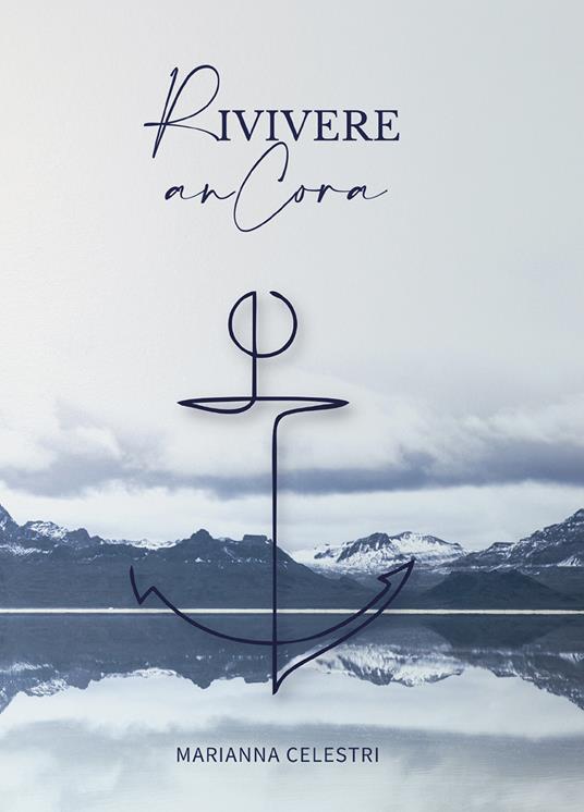 Rivivere anCora - Marianna Celestri - copertina