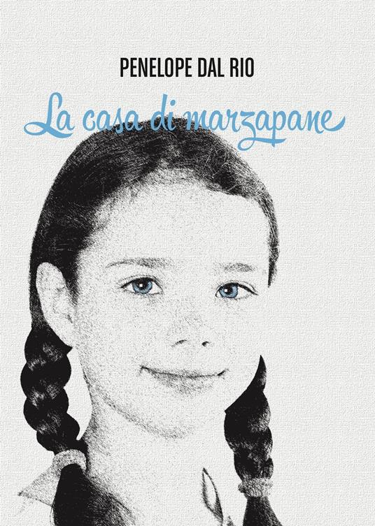 La casa di marzapane - Penelope Dal Rio - ebook