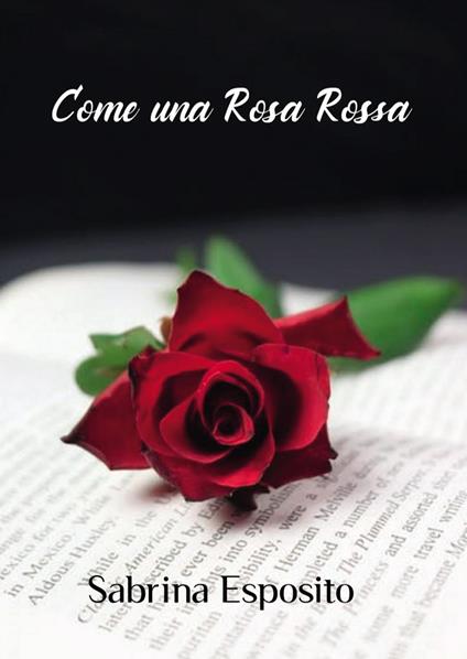 Come una rosa rossa - Sabrina Esposito - copertina