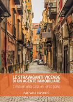 Le stravaganti vicende di un agente immobiliare. I misteri della casa del terzo piano