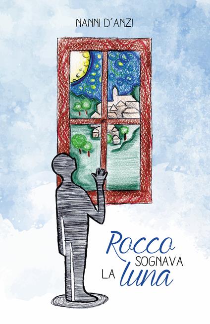 Rocco sognava la luna - Nanni D'Anzi - copertina