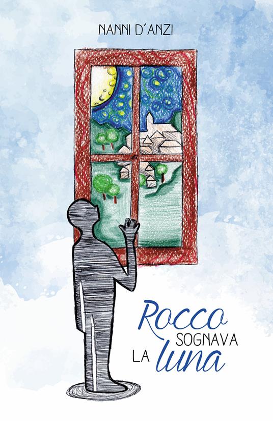 Rocco sognava la luna - Nanni D'Anzi - copertina