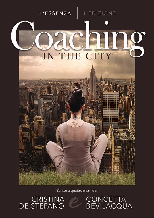 Coaching in the city. Ediz. italiana - Cristina De Stefano,Concetta Bevilacqua - copertina