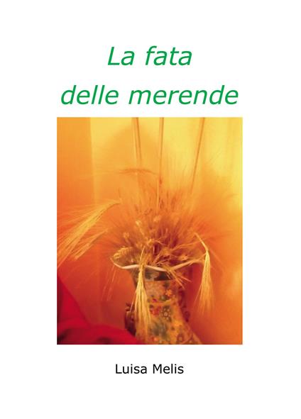 La fata delle merende - Luisa Melis - copertina
