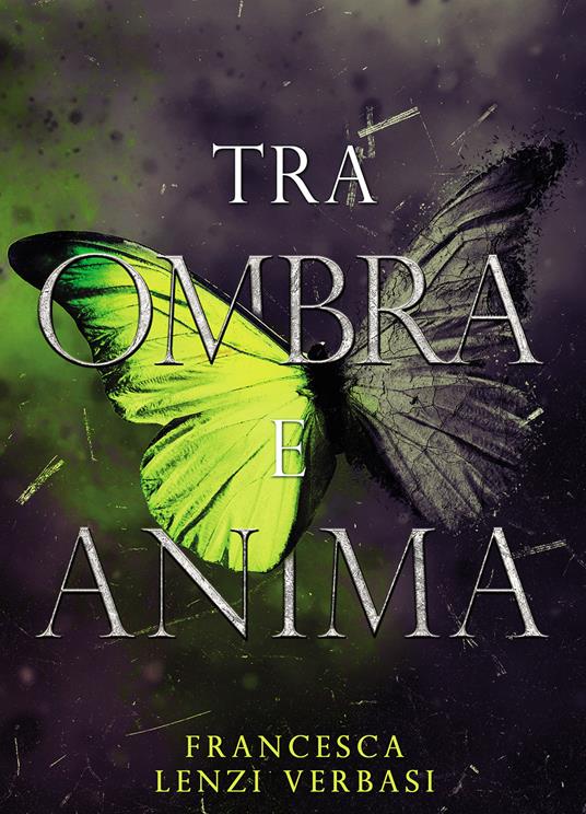 Tra ombra e anima - Francesca Lenzi Verbasi - copertina