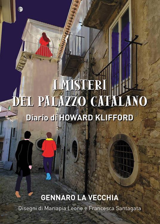 I misteri del palazzo catalano. Diario di Howard Klifford - Gennaro La Vecchia - copertina