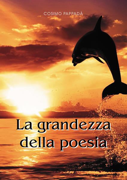 La grandezza della poesia - Cosimo Pappadà - copertina