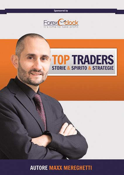Top traders. Storie, spirito, strategie - Maxx Mereghetti - copertina