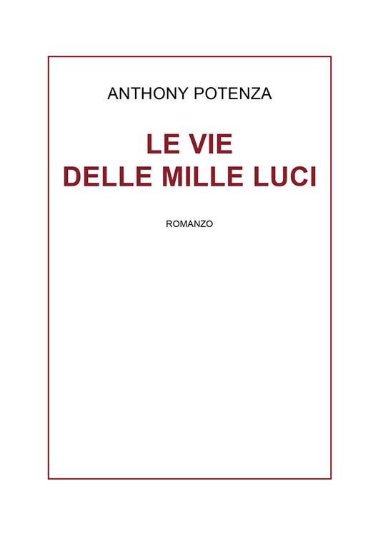 Le vie delle mille luci - Anthony Potenza - copertina