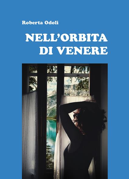 Nell'orbita di Venere - Roberta Odoli - copertina