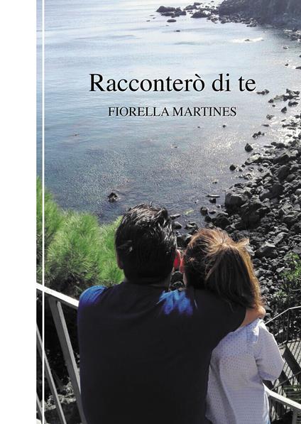 Racconterò di te - Fiorella Martines - copertina
