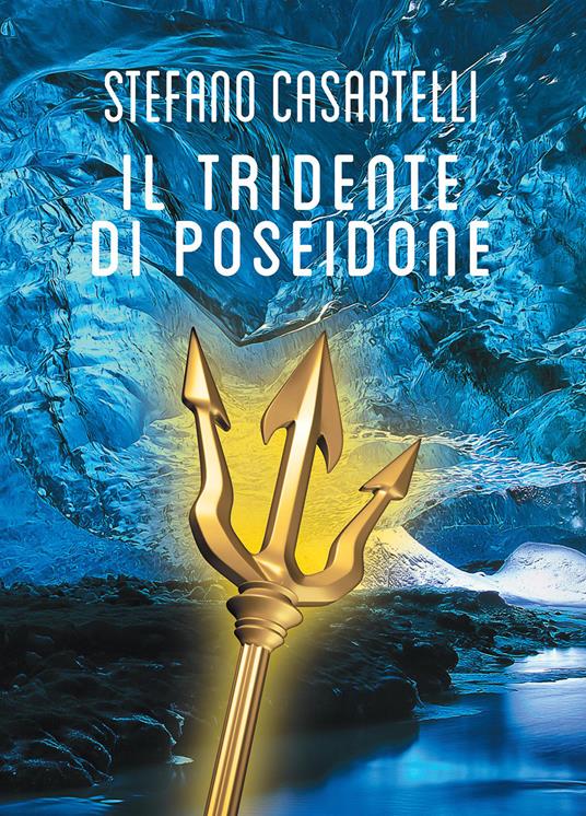 Il tridente di Poseidone - Stefano Casartelli - copertina