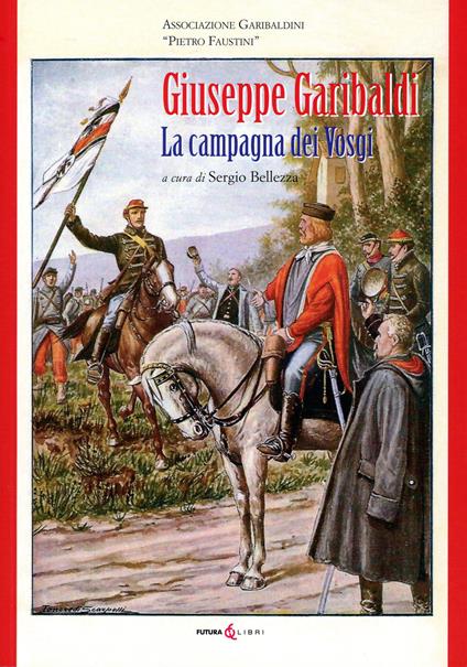 Giuseppe Garibaldi. La campagna dei Vosgi - copertina
