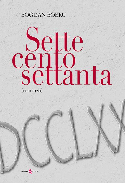 Settecentosettanta. Ediz. integrale - Bogdan Boeru - copertina
