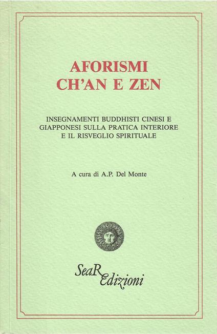 Aforismi ch'an e zen. Insegnamenti buddhisti cinesi e giapponesi sulla pratica interiore e il risveglio spirituale - copertina