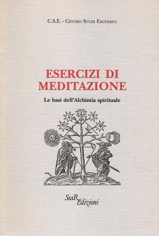 Esercizi di meditazione. Le basi dell'Alchimia spirituale - copertina