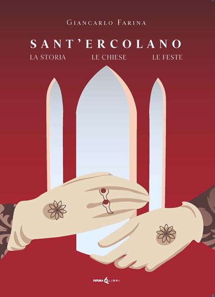 Sant'Ercolano. La storia le chiese le feste - Giancarlo Farina - copertina