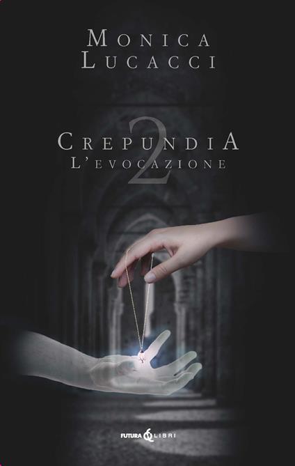 L'evocazione. Crepundia. Vol. 2 - Monica Lucacci - copertina