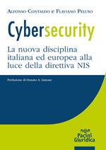 Cybersecurity. La nuova disciplina italiana ed europea alla luce della direttiva NIS