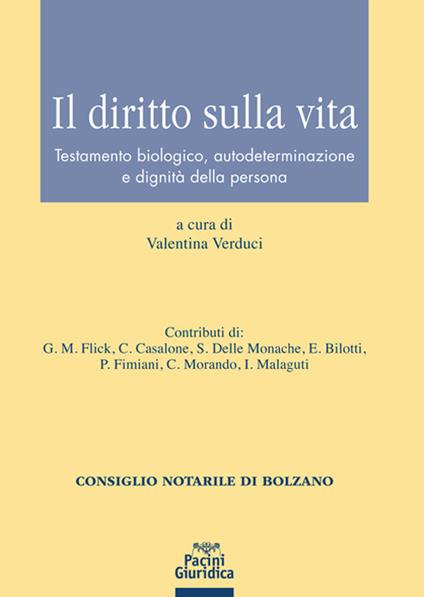 Il diritto sulla vita. Testamento biologico, autodeterminazione e dignità della persona - copertina