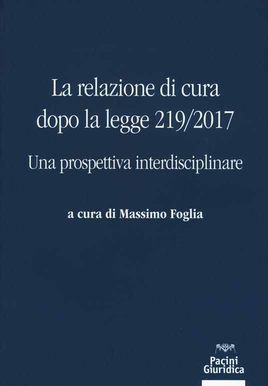 La relazione di cura dopo la legge 219/2017. Una prospettiva interdisciplinare - copertina