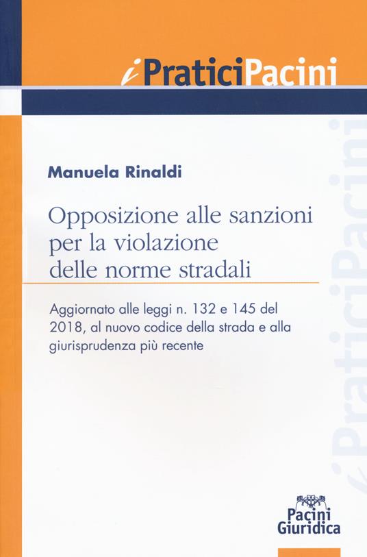 Opposizione alle sanzioni per la violazione delle norme stradali - Manuela Rinaldi - copertina