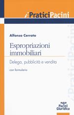 Espropriazioni immobiliari. Delega, pubblicità e vendita. Con formulario