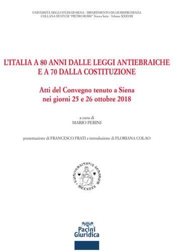 L' Italia a 80 anni dalle leggi antiebraiche e a 70 dalla costituzione. Atti del Convegno (Siena, 25-26 ottobre 2018) - copertina