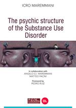 The psychic structure of the substance use disorder