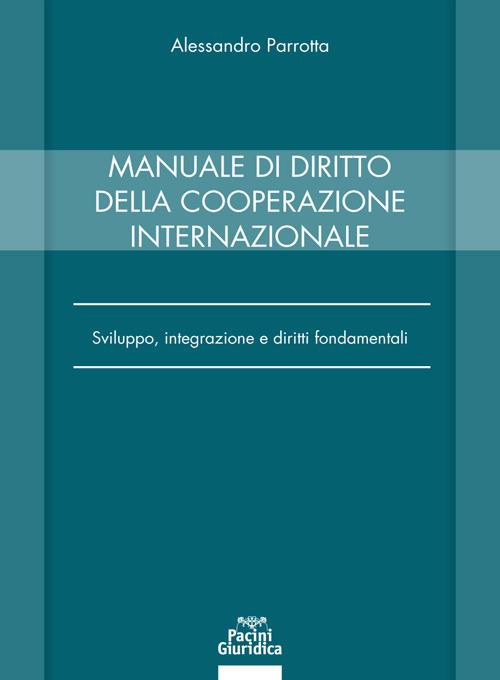 Manuale di diritto della cooperazione internazionale - Alessandro Parrotta - copertina