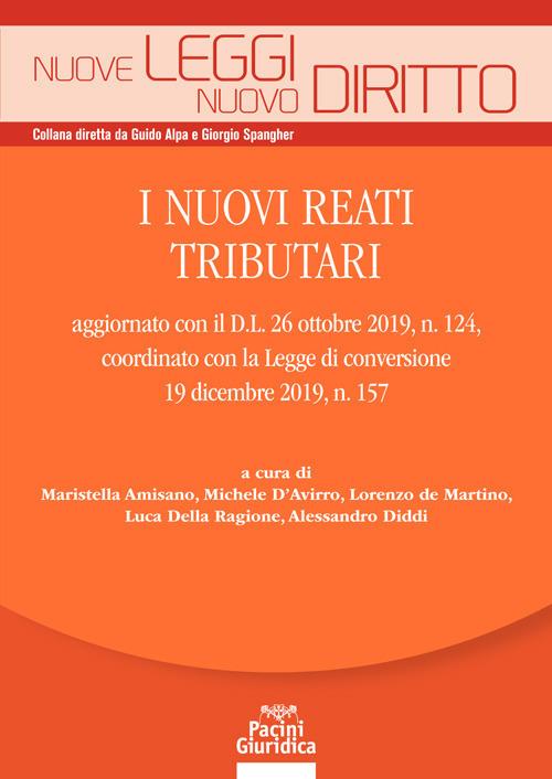 I nuovi reati tributari aggiornato con il D.L. 26 ottobre 2019, n. 124, coordinato con la Legge di conversione 19 dicembre 2019, n. 157 - copertina