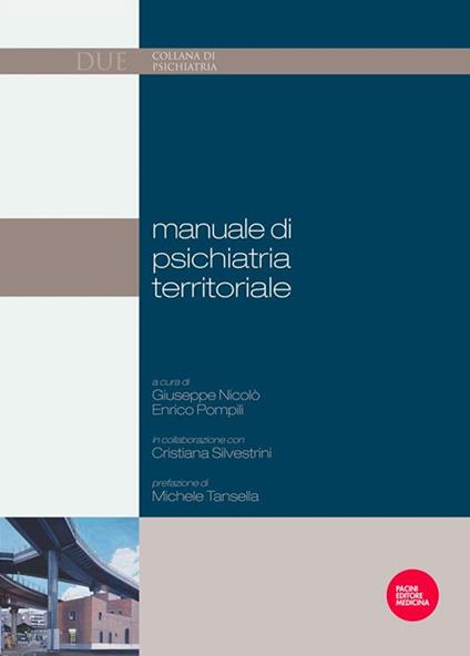 Manuale di psichiatria territoriale - Giuseppe Nicolò,Enrico Pompili - ebook