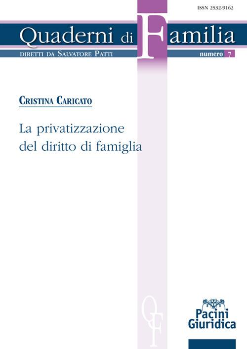 La privatizzazione del diritto di famiglia - Cristina Caricato - copertina