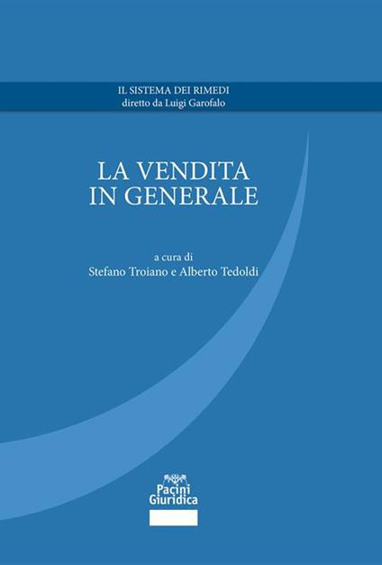 La vendita in generale - Alberto M. Tedoldi,Stefano Troiano - ebook