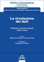 La circolazione dei dati. Titolarità, strumenti negoziali, diritti e tutele