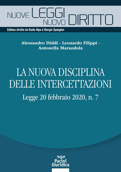 La nuova disciplina delle intercettazioni - Leonardo Filippi,Antonella Marandola,Alessandro Diddi - copertina