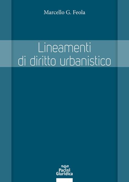 Lineamenti di diritto urbanistico - Marcello Feola - copertina
