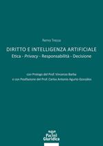 Diritto e Intelligenza artificiale. Etica. Privacy. Responsabilità. Decisione